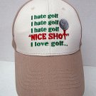 I Hate Golf Nice Shot I love Golf Cap Hat Strap Back 100 Percent Cotton