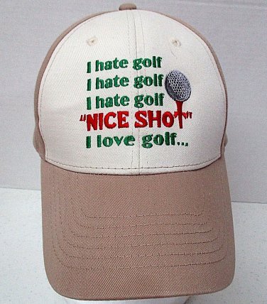 I Hate Golf Nice Shot I love Golf Cap Hat Strap Back 100 Percent Cotton