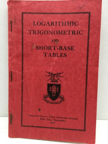 Logarithmic Trigonometric and Short Base Tables Book Vintage 1943