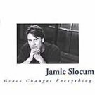 Grace Changes Everything by Jamie Slocum CD Mar 1999 Freedom