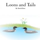 Loons and Tails