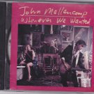 Whenever We Wanted by John Mellencamp 1991 CD - Very Good