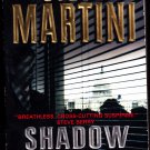 Shadow of Power by Steve Martini 2009 Paperback - Very Good