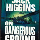 On Dangerous Ground By Jack Higgins 1995 Paperback Book - Very Good