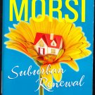 Suburban Renewal by Pamela Morsi 2004 Paperback Book - Very Good