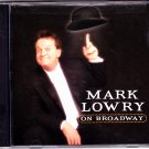 Mark Lowery on Broadway by Mark Lowery CD 2001 - Very Good