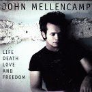Life Death Love and Freedom by John Mellencamp CD 2008 - Very Good