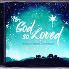 For God So Loved - Instrumental Christmas by By Patricia Spedden CD 2015 - Very Good