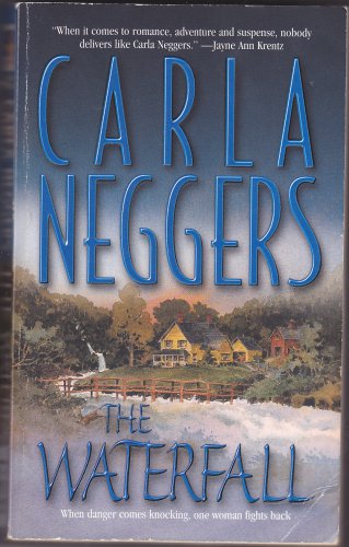 The Waterfall by Carla Neggers 2000 Paperback Book - Very Good