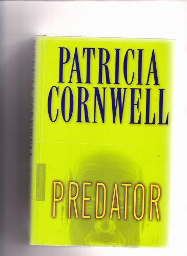 PREDATOR (Scarpetta) by Patricia Cornwell 2005 Hardcover Book - Very Good