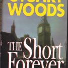 The Short Forever by Stuart Woods 2002 Hardcover Book - Very Good