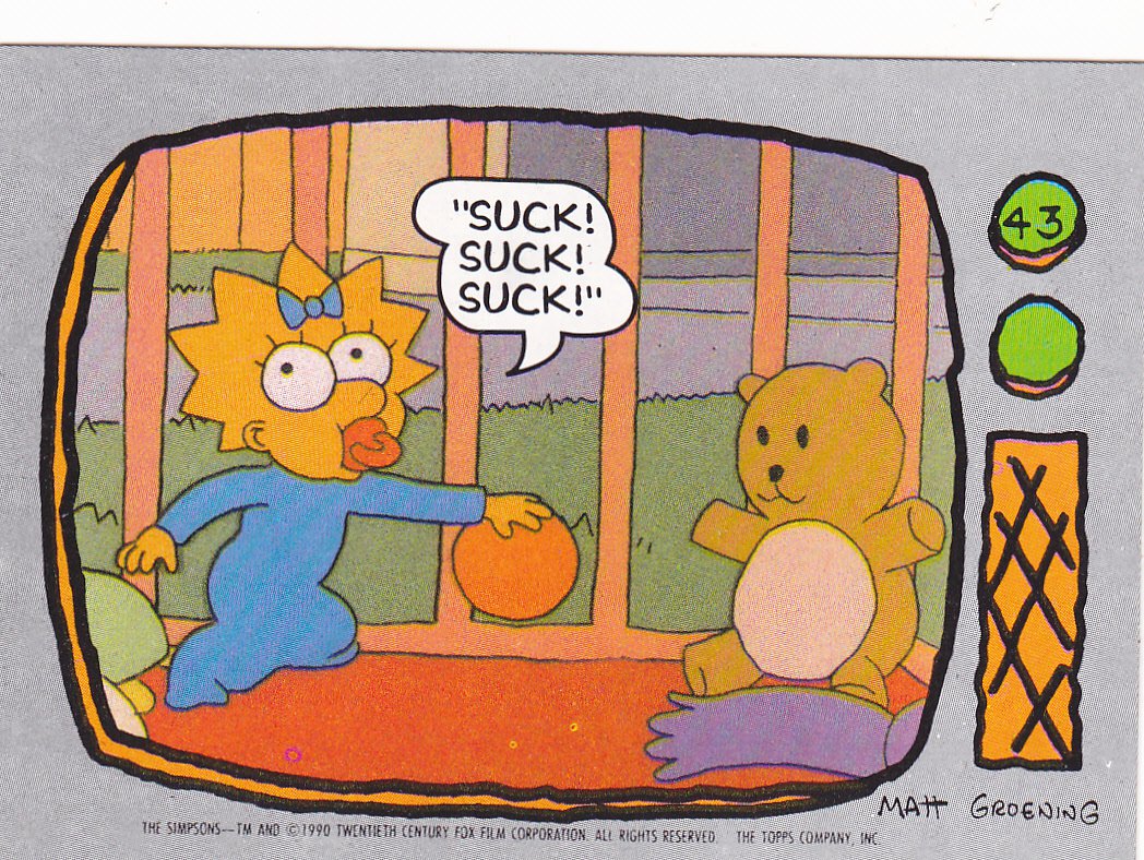 Suck! Suck! Suck! #43 - Simpsons 1990 Trading Card