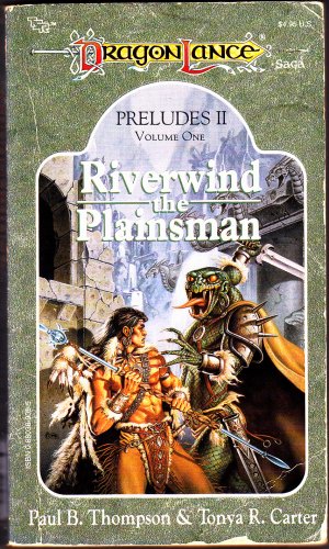 Riverwind the Plainsman (Preludes) by Paul B. Thompson 1990 Paperback Book - Good