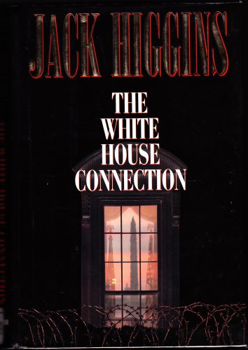 The White House Connection by Jack Higgins 1999 Hardcover Book - Very Good