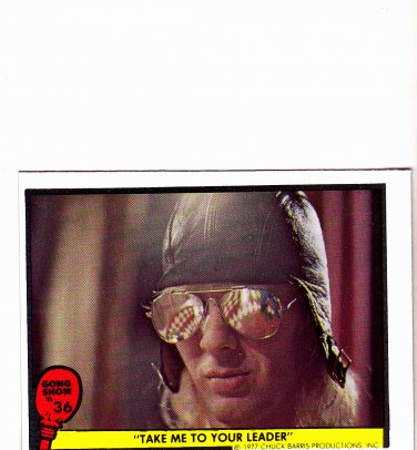 Take Me to Your Leader #36 - Gong Show Movie 1977 Trading Card