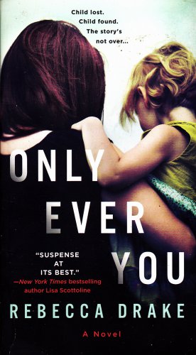 Only Ever You by Rebecca Drake 2016 Paperback Book - Very Good
