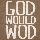 Men's American Apparel GOD WOULD WOD Tri-Blend T-Shirt Coffee Brown L Crossfit
