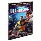 Dead Rising 2 : Prima Official Game Guide by Prima Games Staff and Stephen Strat