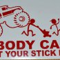'Nobody Cares about your stick Family' Vinyl Decal Sticker in red