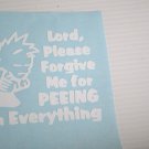 Little boy praying Lord, please forgive me for peeing everything Vinyl Decal wt
