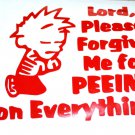Calvin boy Forgive me for peeing on everything Funny Vinyl Decal STICKER in red