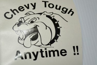 Chevy Tough Anytime Bull Dog Window Sticker or Vinyl Decal