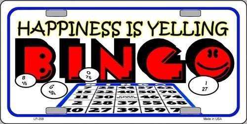 Happiness Is Yelling Bingo Vanity Metal Novelty License Plate Tag Sign