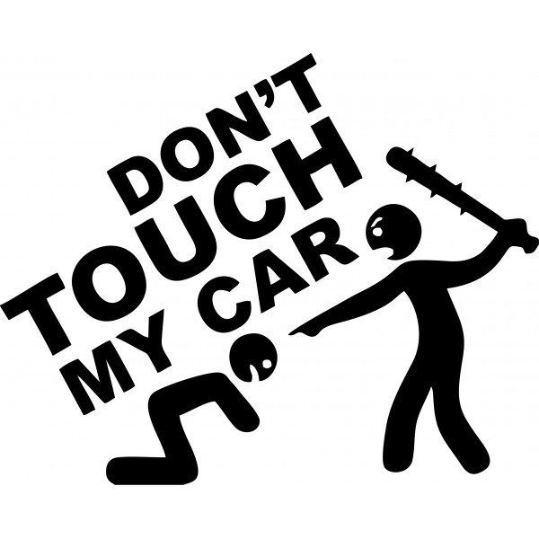 Don't Touch My Car Decal