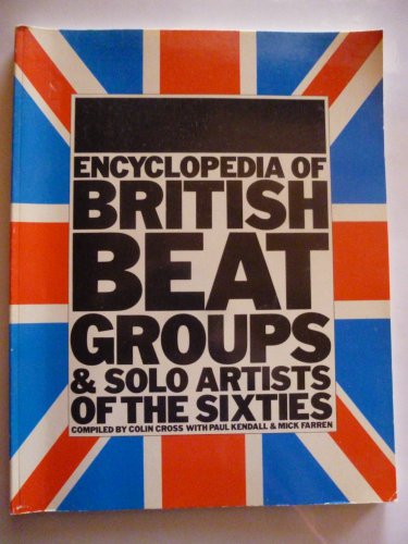Encyclopedia of British Beat Groups & Solo Artists of the Sixties, Cross, Kendal & Farren