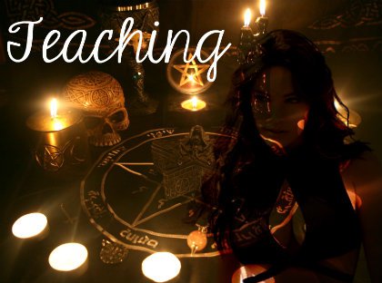 Teaching ~ Witchcraft
