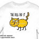 T-shirt, The Dog Did It - (Adult 4xLg - 5xLg)