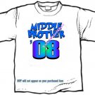 T-shirt , MIDDLE BROTHER, '08 - (youth & Adult Sm - xLg)