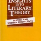 Insights Into Literary Theory: Eastern And Western Perspectives