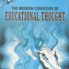 The Modern Condition Of Educational Thought