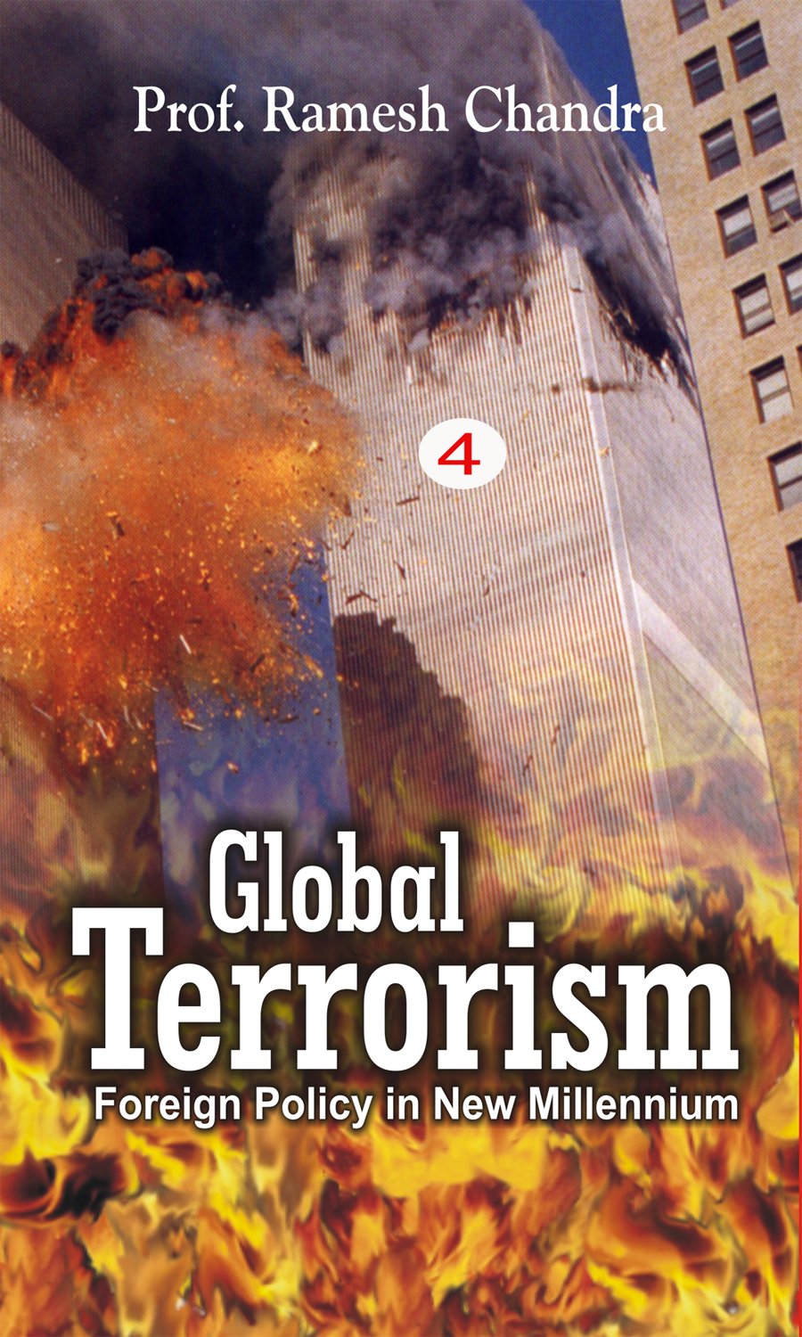 Global Terrorism: Foreign Policy In Th New Millennium (Potentials Of World Terrorism), Vol. 1
