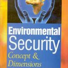 Environmental Security: Concept And Dimensons