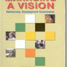 Managing A Vision: Democracy, Development Governance