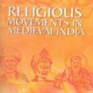 Religious Movement In Medieval India