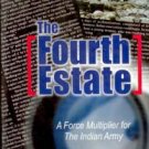 The Fourth Estate: A Force Multiplier For The Indian Army