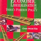 Economic Liberalisations And India'S Foreign Policy