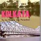Kolkata: To Be Young Was Paradise