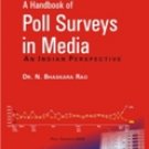 A Handbook Of Poll Sureys In Media: An Indian Perspective