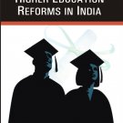 Deconstructing Higher Educational Reforms In India
