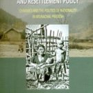 India'S Refugee Regime And Resettlement Policy: Chakma'S And The Politics Of Nationality In Arunacha