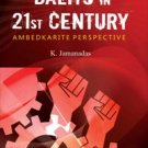 Dalits In 21St Century: Ambedkarite Perspective