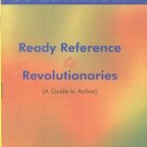 Ready Reference To Revolutionaries A Guide To Action