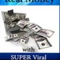 How-To-Make-Real-Money-With-Super-Viral-Rebranded-Products