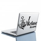 (12''x7'') Vinyl Wall Decal Quote I Refuse to Sink with Anchor Art Decor Sticker + Free Decal Gift!