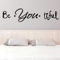 (47''x13'') Vinyl Wall Decal Quote Be*You*tiful / Inspiration Art Decor Sticker + Free Decal Gift!