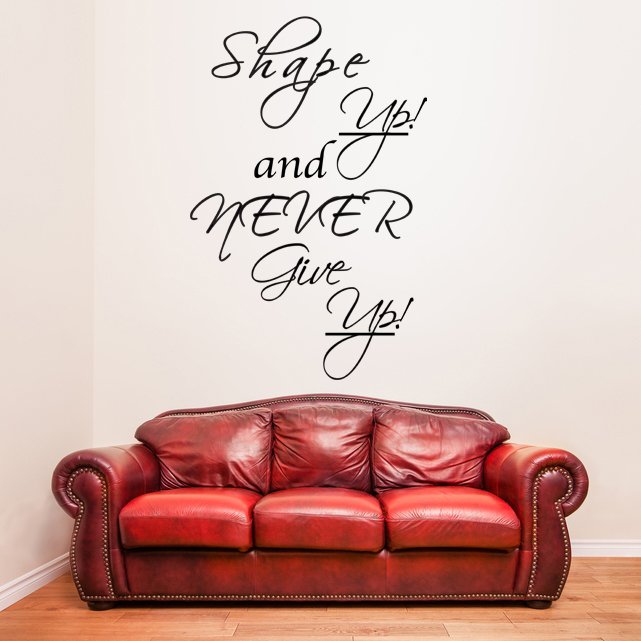 (26''x39'') Vinyl Wall Decal Quote Shape up and Never Give Up / Art Decor Sticker + Free Decal Gift!